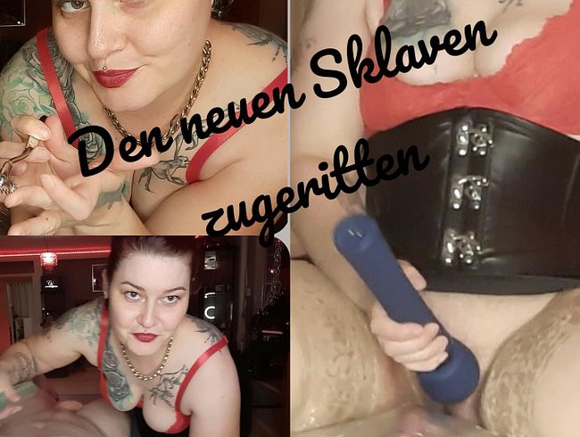 Den neuen Sklaven zugeritten