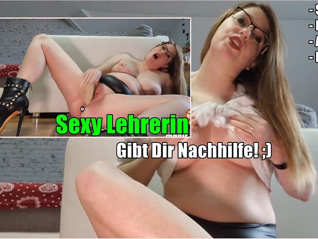 Sexy Lehrerin gibt Dir Nachhilfe ;) Solo
