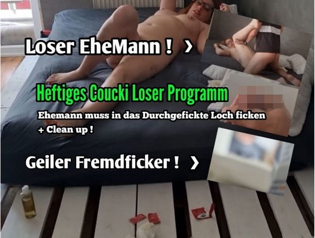 Loser Ehemann... Heftiges Coucki Loser Programm... Fremdfick Extremt