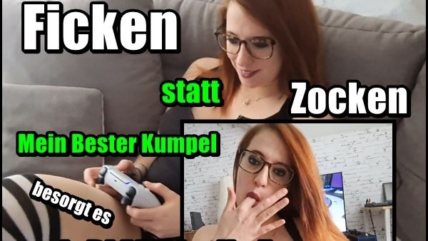 Ficken statt Zocken.. Mein Bester Kumpel besorgt es mir Blank in die Fotze