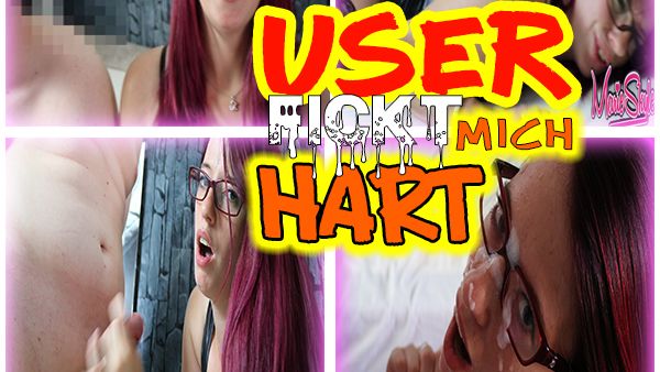 Geiler USER fickt mich HART!