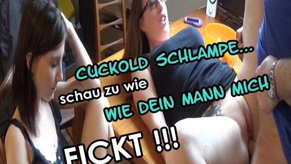 Cuckold Schlampe schau zu wie dein Mann mich fickt