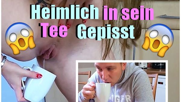 Heimlich in sein Tee Gepisst