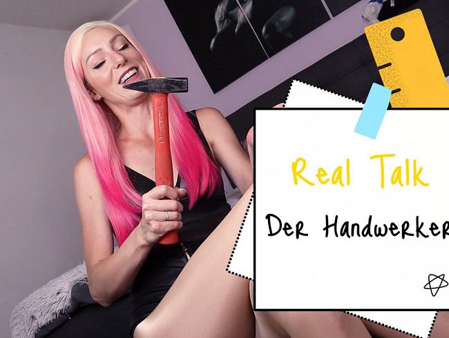 Real Talk - Der Handwerker