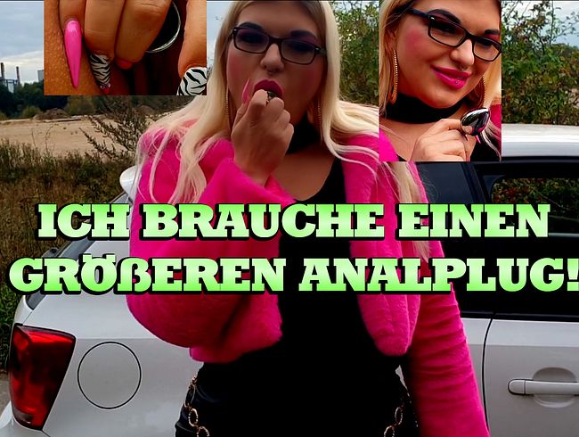Ich brauche einen größeren Analplug!