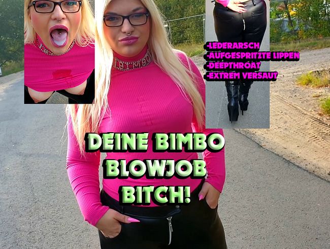 Deine Bimbo Blowjob Bitch!