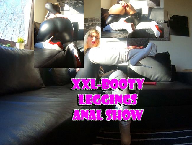 XXL-Booty Leggings ANAL Show!