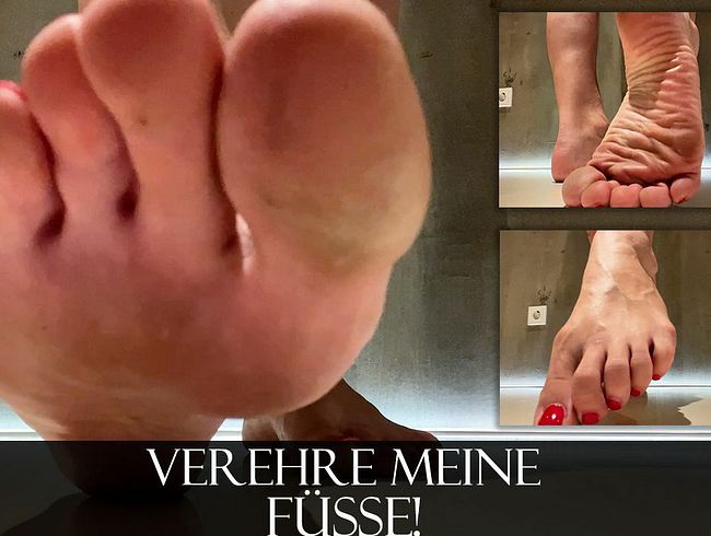 Verehre meine Füße!