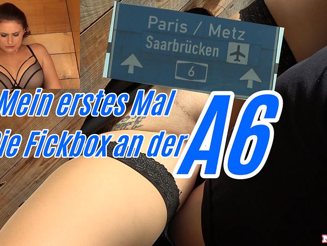 Die Fickbox an der A6