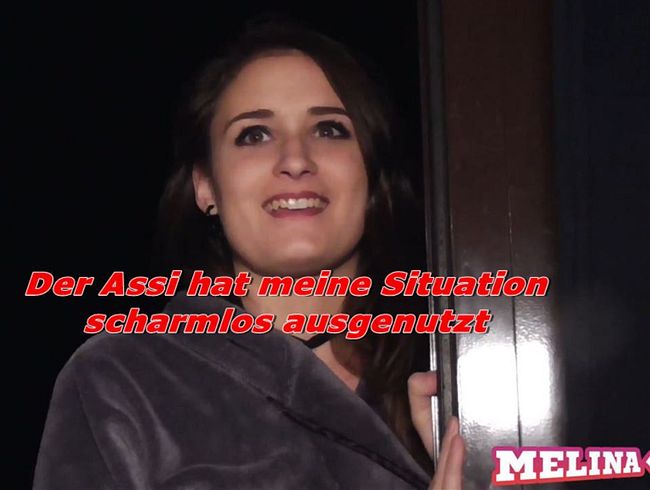 Der Assi hat mich verarscht