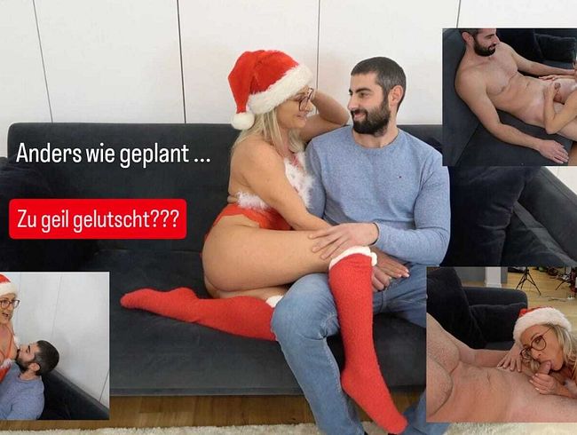 Anders wie geplant ... Zu geil gelutscht ????