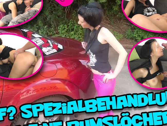 WTF? Spezialbehandlung für meine Bumslöcher!!!