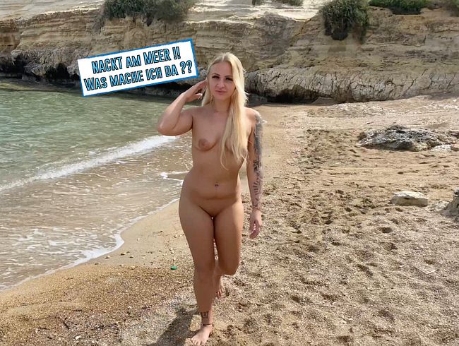 Nackt am MEER !! Was mache ich da??