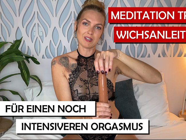 Meditation trifft auf Wichsanleitung - erfahre einen intensiveren Orgasmus!