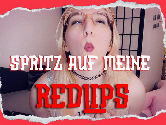 Spritz auf meine REDLIPS