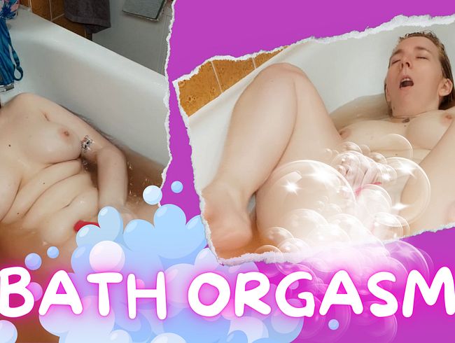 Bath + Orgasm