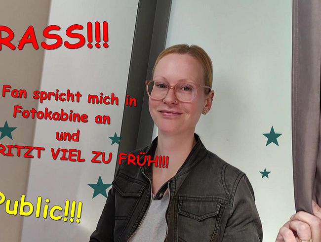 KRASS!!! PUBLIC!!! Fan spricht mich in Fotokabine an und spritzt viel zu früh!!!