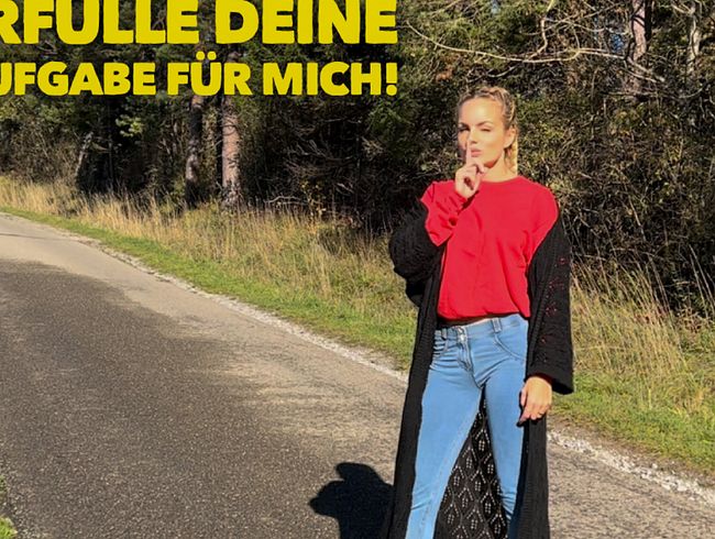 Erfülle deine Aufgabe für mich! Dominant