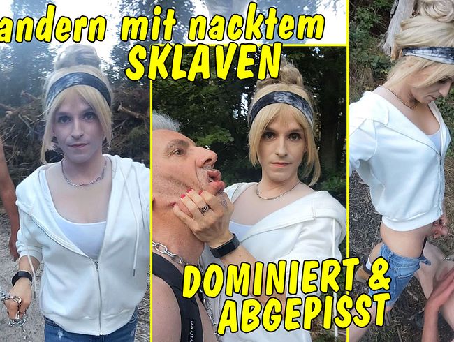 Wandertour mit nacktem Sklaven an der Leine! Der wird hart rangenommen und abgepisst!