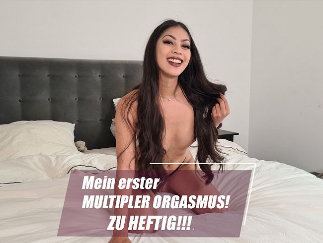 Mein erster MULTIPLER ORGASMUS! ZU HEFTIG!!