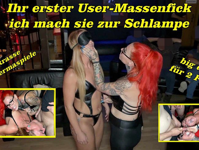Ihr erster User Massenfick ...ich mache sie zur schlampe