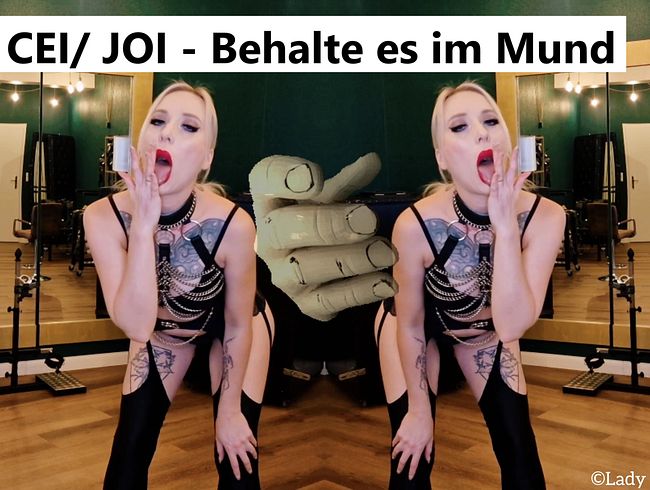 CEI / JOI - Behalte es im Mund!