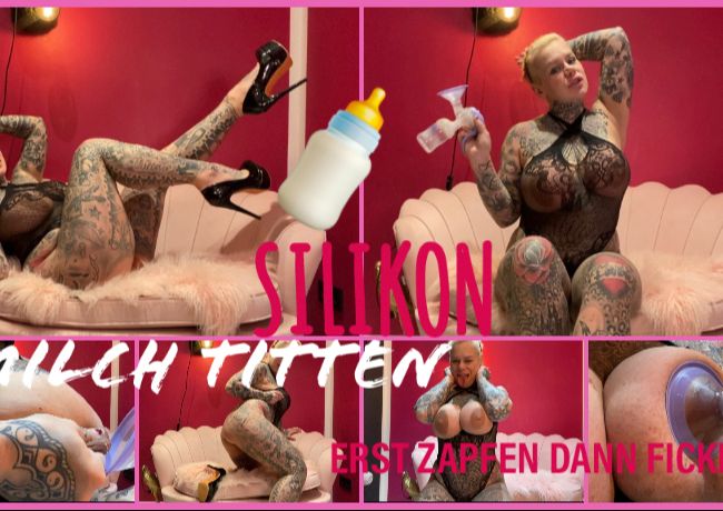 SILIKON MILCH TITTEN erst Zapfen dann ficken.