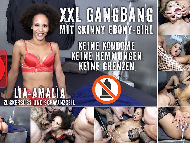 XXL GANGBANG LIA-AMALIA ohne Kondome mit skinny Ebony-Girl