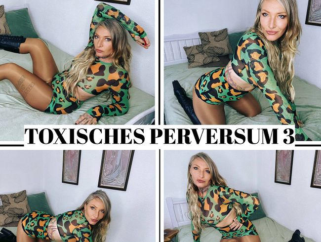 Multi- TOXISCHES PERVERSUM 3