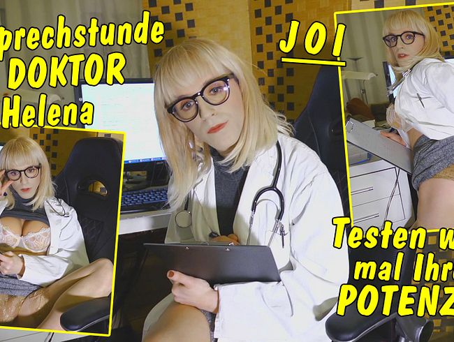 Sprechstunde bei Frau Doktor Helena!! Testen wir mal Ihre Potenz! JOI