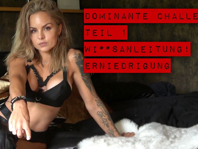 Teil 1! Dominante Challenge- traust du dich?!