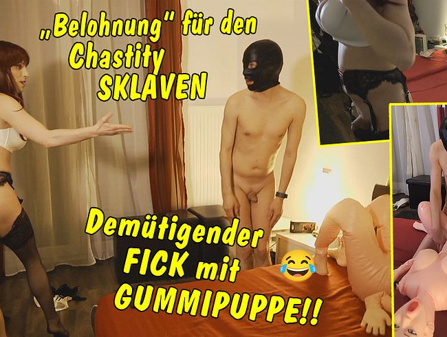“Belohnung” für den Chastity Sklaven! Demütigender Fick mit ner Gummipuppe!