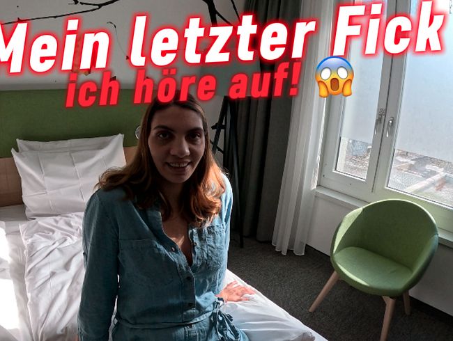 Mein letzter Fick – ich höre auf!