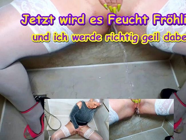 Feucht fröhlich mit einen geilen Orgasmus
