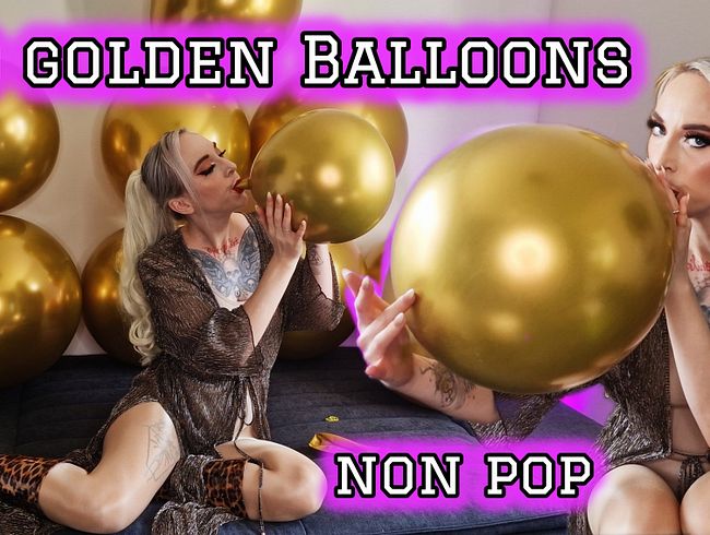 Big golden Balloons Part 1 Sexy Blow Non Pop / Looner