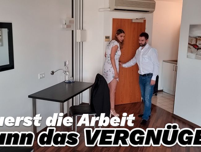 Zuerst die Arbeit und dann das Vergnügen!