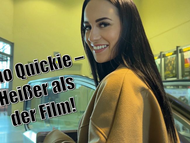 Kino Quickie – Heißer als der Film!