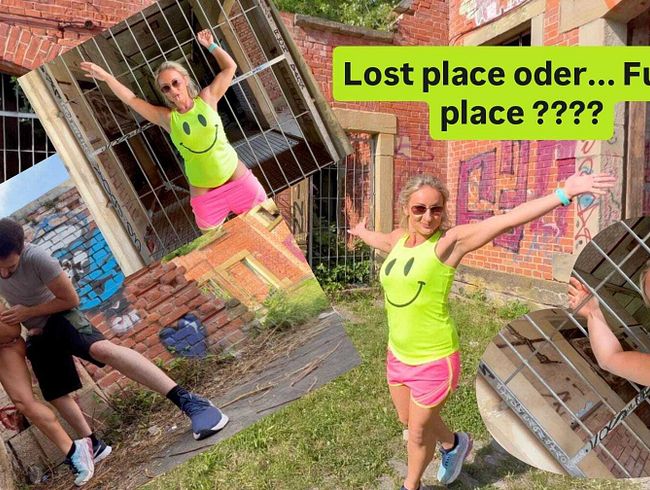 Lost Place oder Fuc... Place ? Outdoor season ist gestartet !!!! Dreckig aber geil !