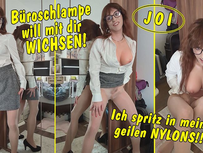 Büroschlampe will mit dir wichsen! Ich spritz mir in meine geilen Nylons! JOI