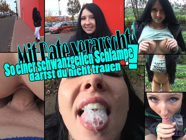 So einer Schwanzgeilen Schlampe darst du nicht trauen!