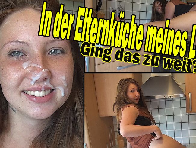 In de Elternküche meines Lover! Ging das zu weit?