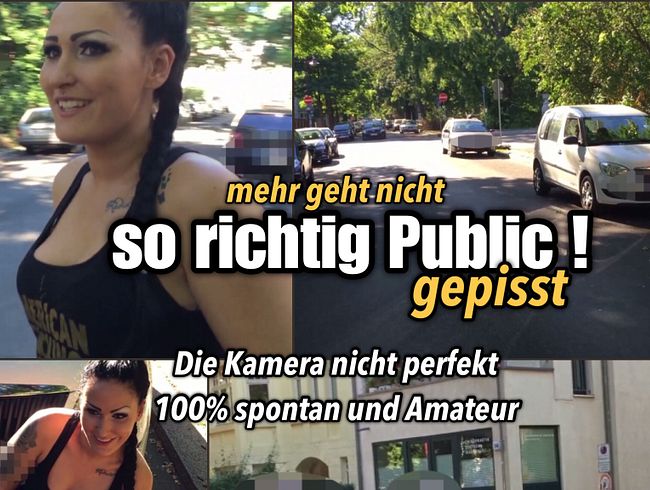 Piss auf der Hauptstraße - mehr Public geht nicht!