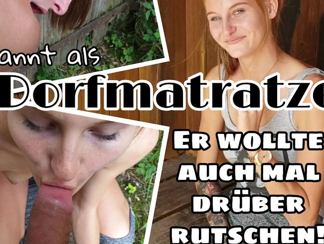 Erkannt als DORFMATRATZE! Er wollte auch mal drüber rutschen!