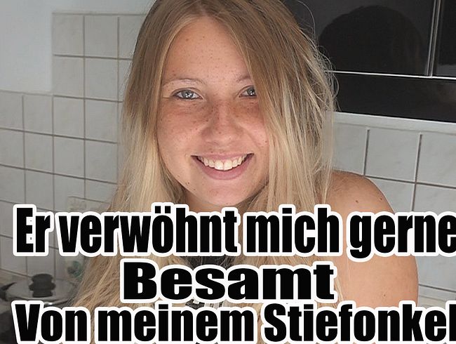 Verwöhnt von meinem Stiefonkel. Geile Besamung
