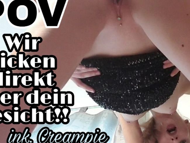 POV-Wir Ficken direkt über dein Gesicht! ink.Creampie