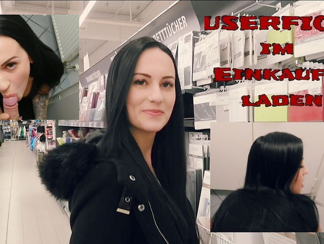 USERFICK im Einkaufsladen!!