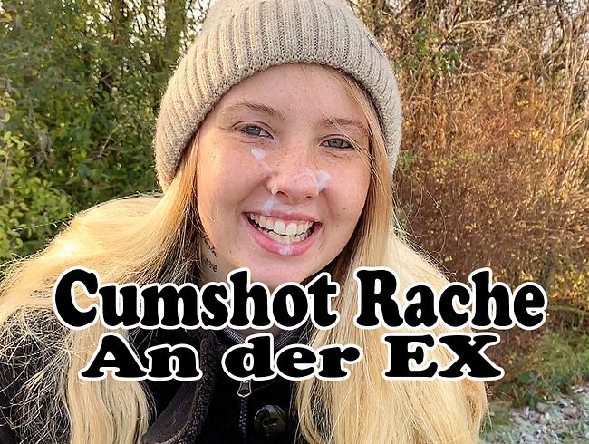 Cumshot Rache an der EX