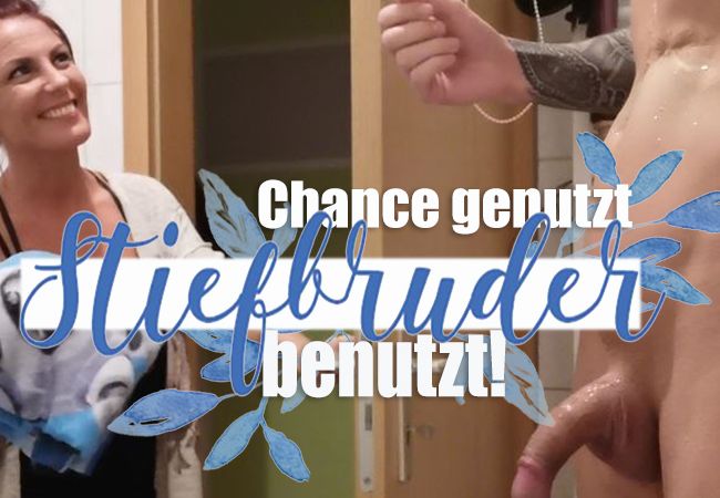 Stiefbruder abgemolken!