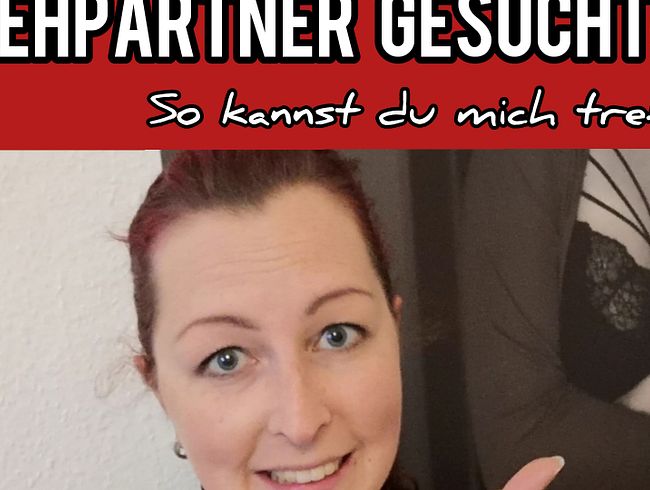 Drehpartner gesucht!!! So kannst du mich treffen.