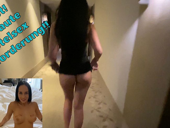 dreist! versaute Hotelsex Aufforderung!!